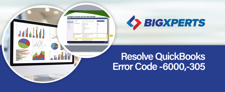 How TO Fix QuickBooks Error Code 6000,305 | BigXperts | Team | Resolve