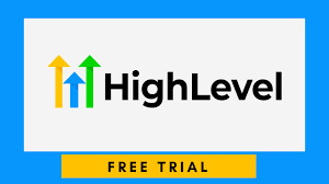 Go High Level 30 Day Trial: A Comprehensive Guide for Beginners