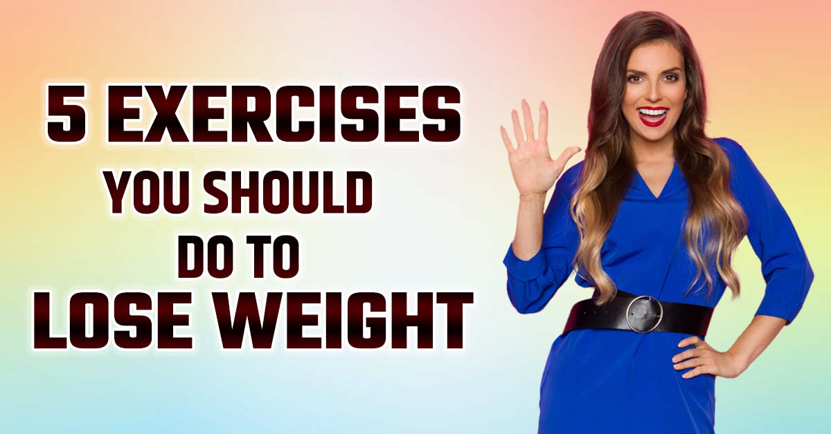 5 Exercises you should do to lose weight
