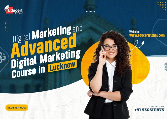 Advanced Digital Marketing Course in Lucknow at EducertGlobal