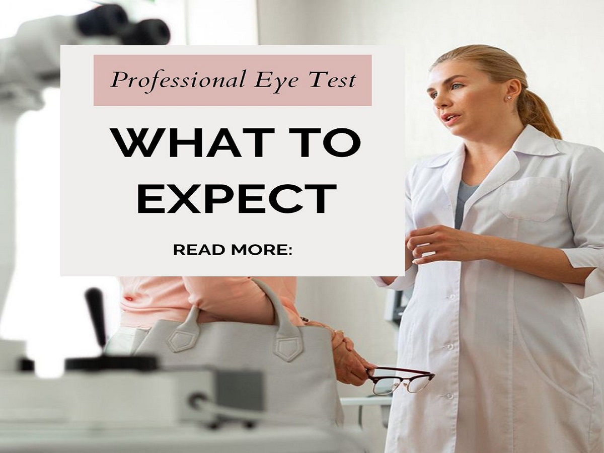 What to Expect from a Professional Eye Test?