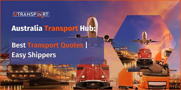 Australia Transport Hub: Best Transport Quotes | Easy Shippers