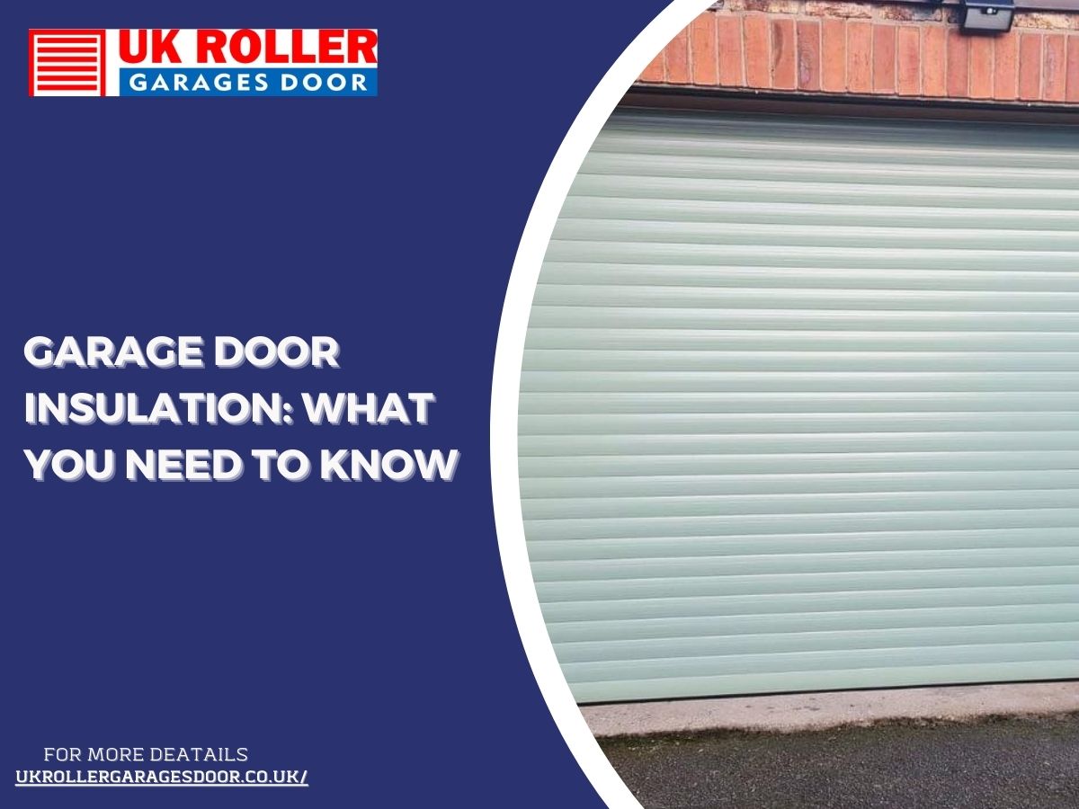Garage Door Insulation: What You Need to Know