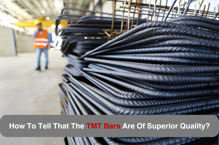 How To Tell That The TMT Bars Are Of Superior Quality?