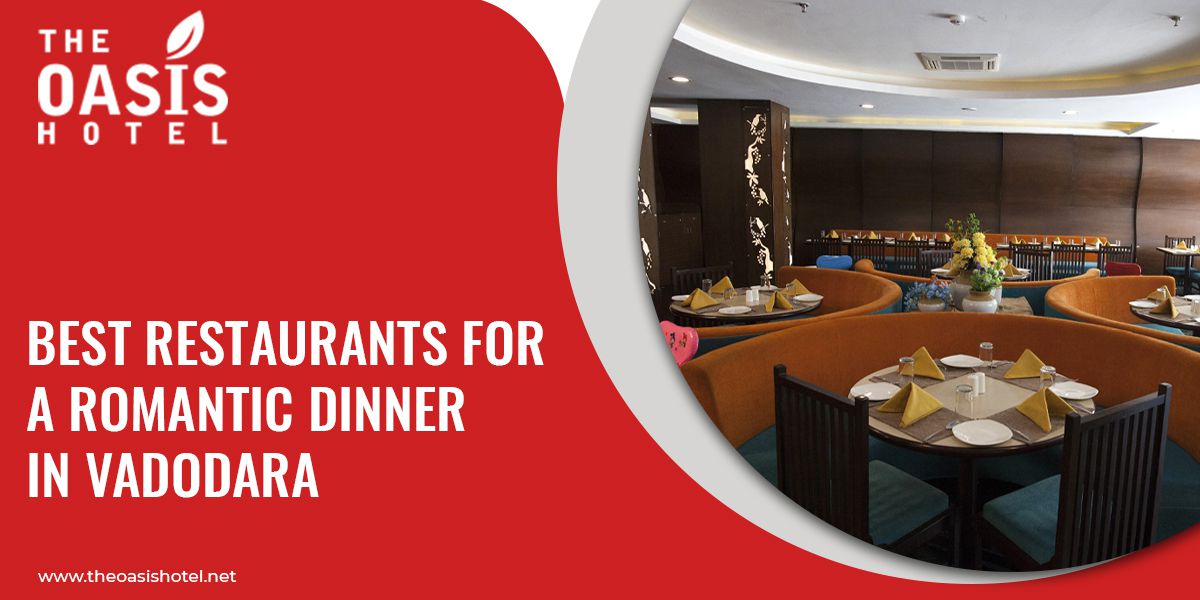 Best Restaurants for a Romantic Dinner in Vadodara