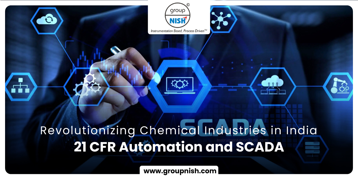 Revolutionizing Chemical Industries in India: 21 CFR Automation and SCADA
