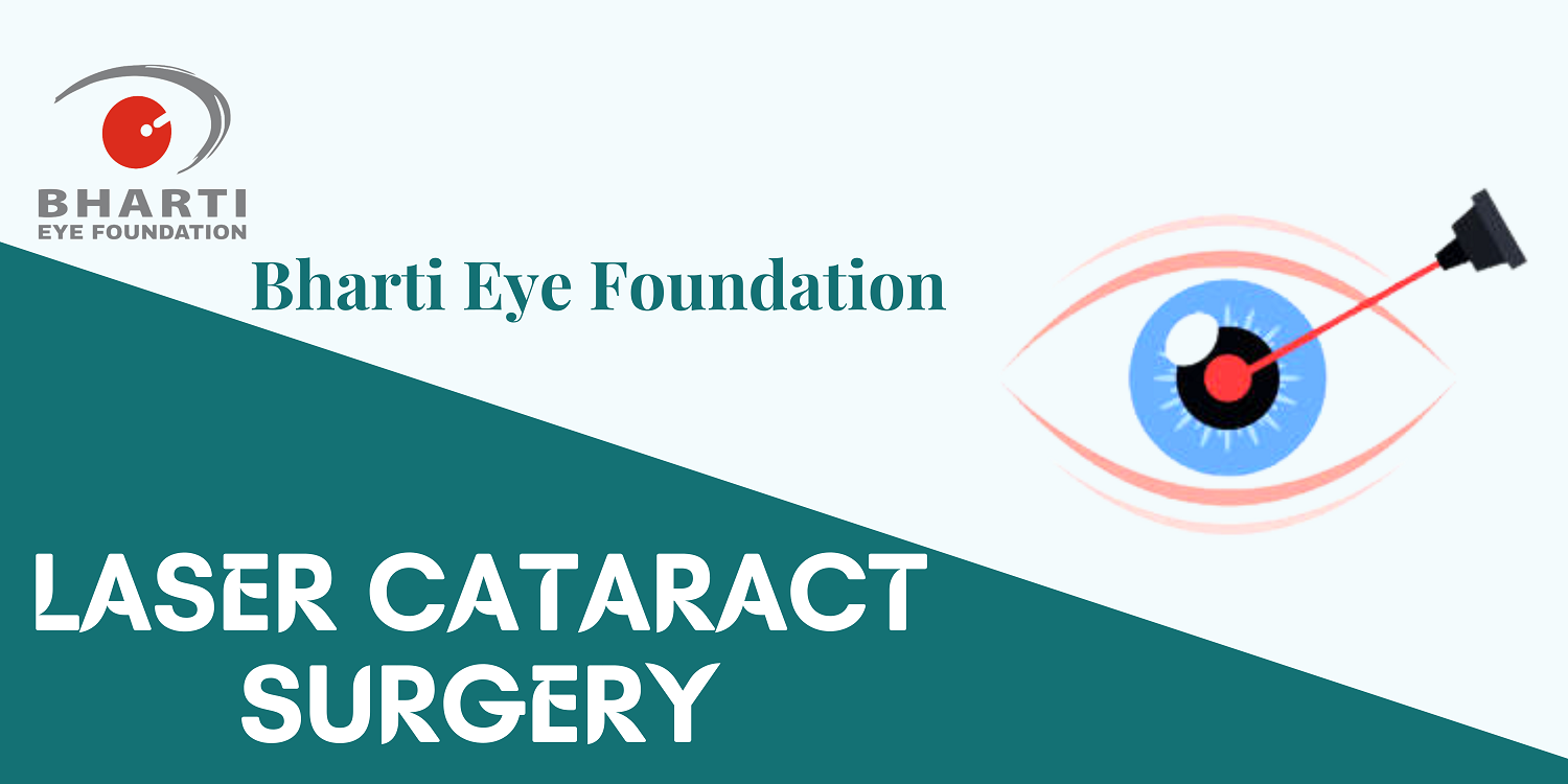 Laser Cataract Surgery & Procedure | Bharti Eye Foundation
