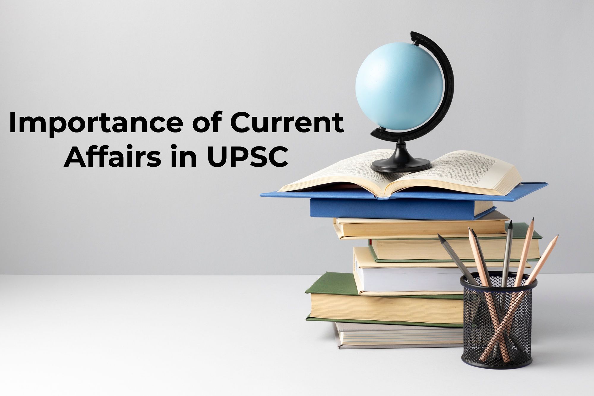 Importance of Current affairs in UPSC