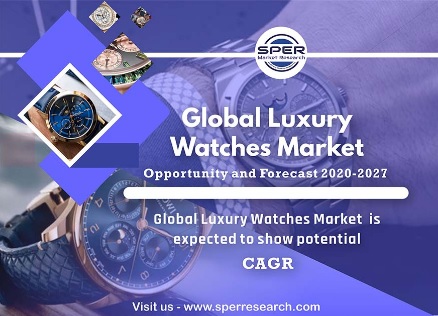 Global Luxury Watches Market CAGR Status, Rising Demand, Covid-19 Impact, Revenue, Industry Growth, Trends Analysis Report 2027: SPER Market Research