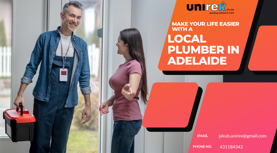 Make your life easier with a Local Plumber in Adelaide