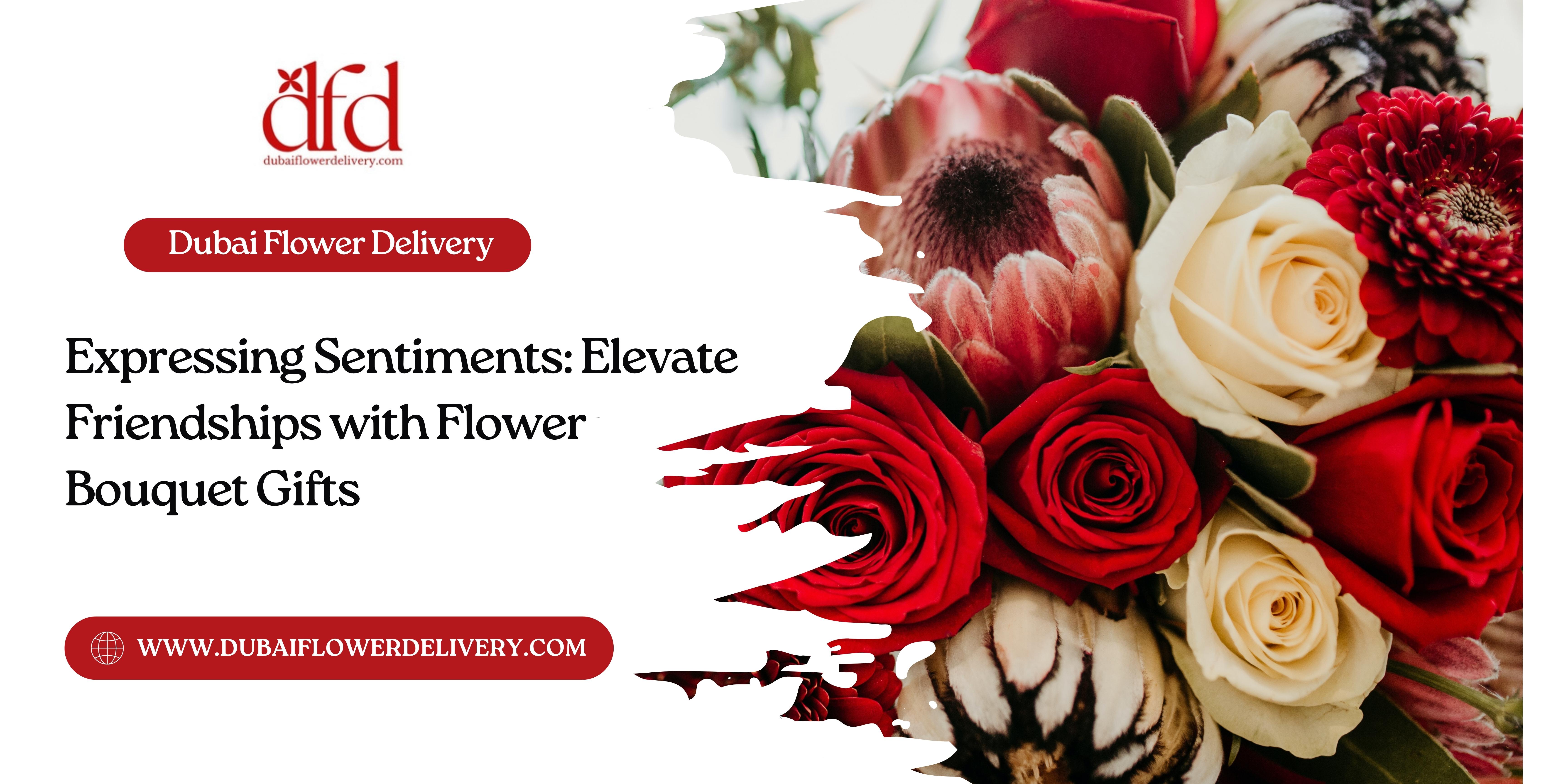 Expressing Sentiments: Elevate Friendships with Flower Bouquet Gifts