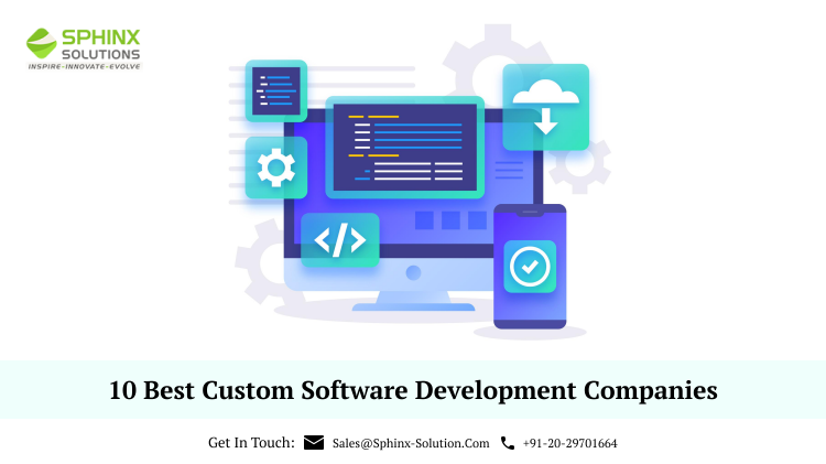 10 Best Custom Software Development Companies In 2022