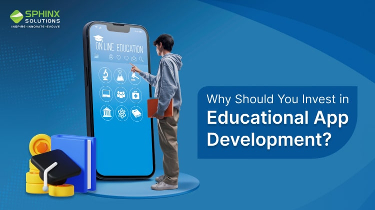 Why Should You Invest in Educational App Development?