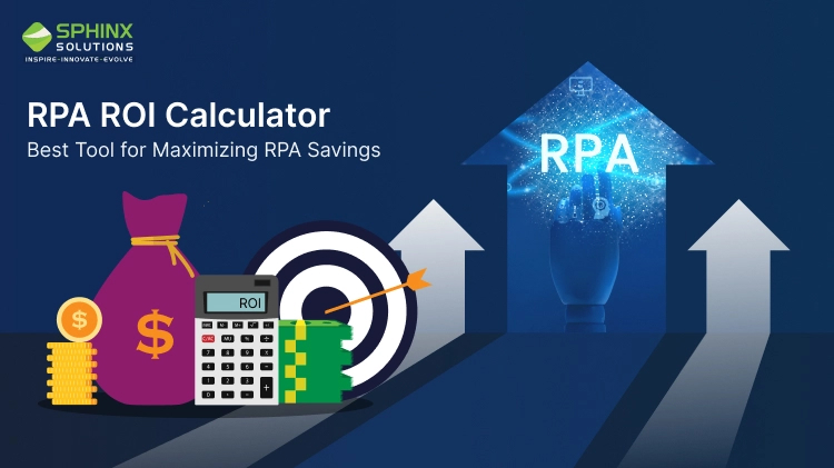 RPA ROI Calculator: Best Tool for Maximizing RPA Savings