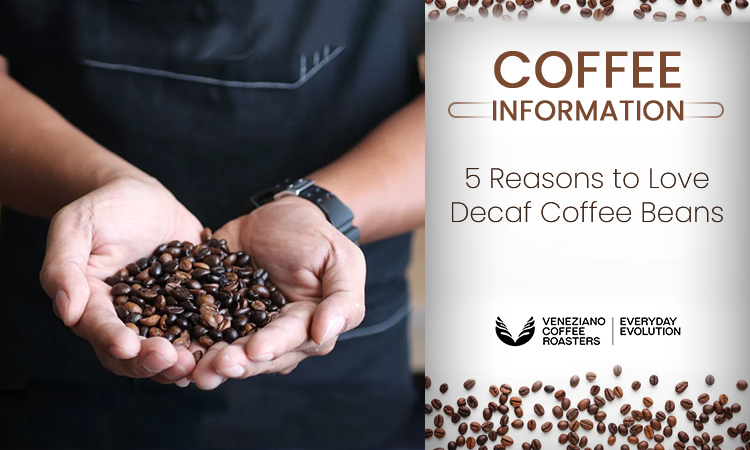 Five Reasons to Love Decaf Coffee Beans