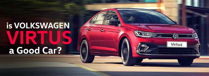 Is Volkswagen Virtus a Good Car?