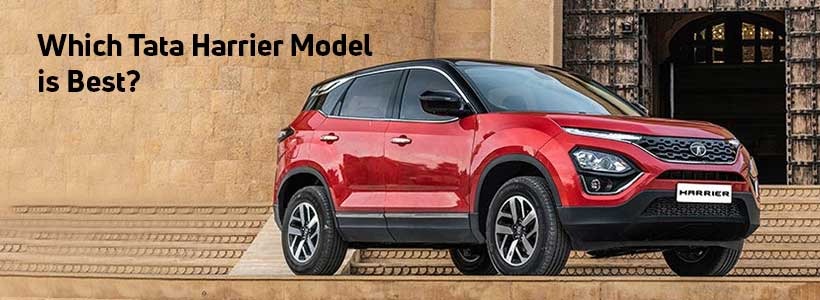 Which Tata Harrier Model is Best?