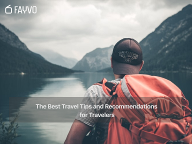 The Best Travel Tips and Recommendations for Travelers