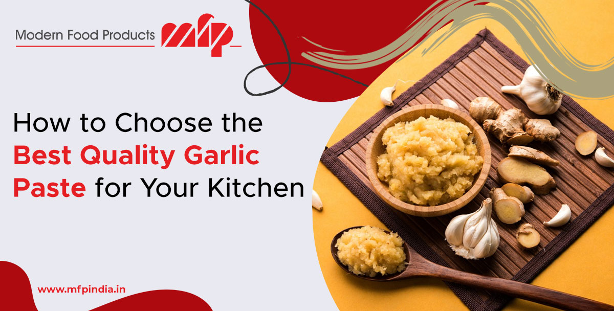 How to Choose the Best Quality Garlic Paste for Your Kitchen