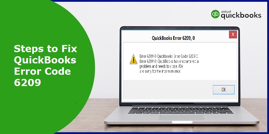 QuickBooks Error 6209 | Easy Solutions to Fix [Resolved]