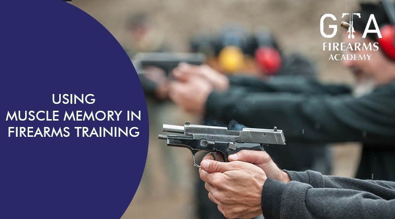Using Muscle Memory in Firearms Training