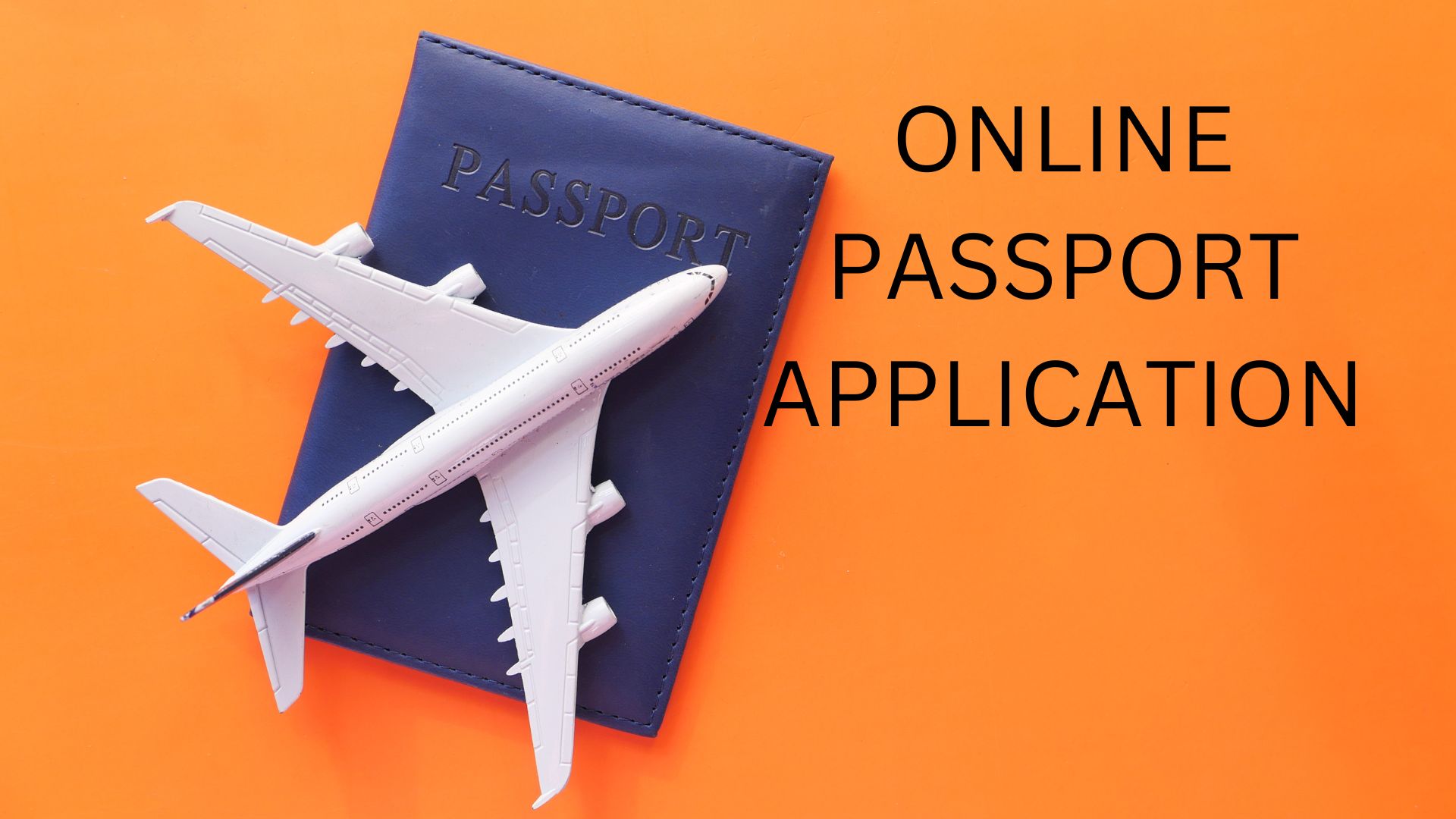 ONLINE PASSPORT APPLICATION