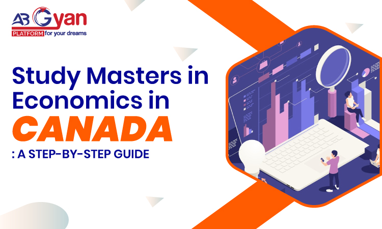 Study Masters in Economics in Canada: A Step-By-Step Guide