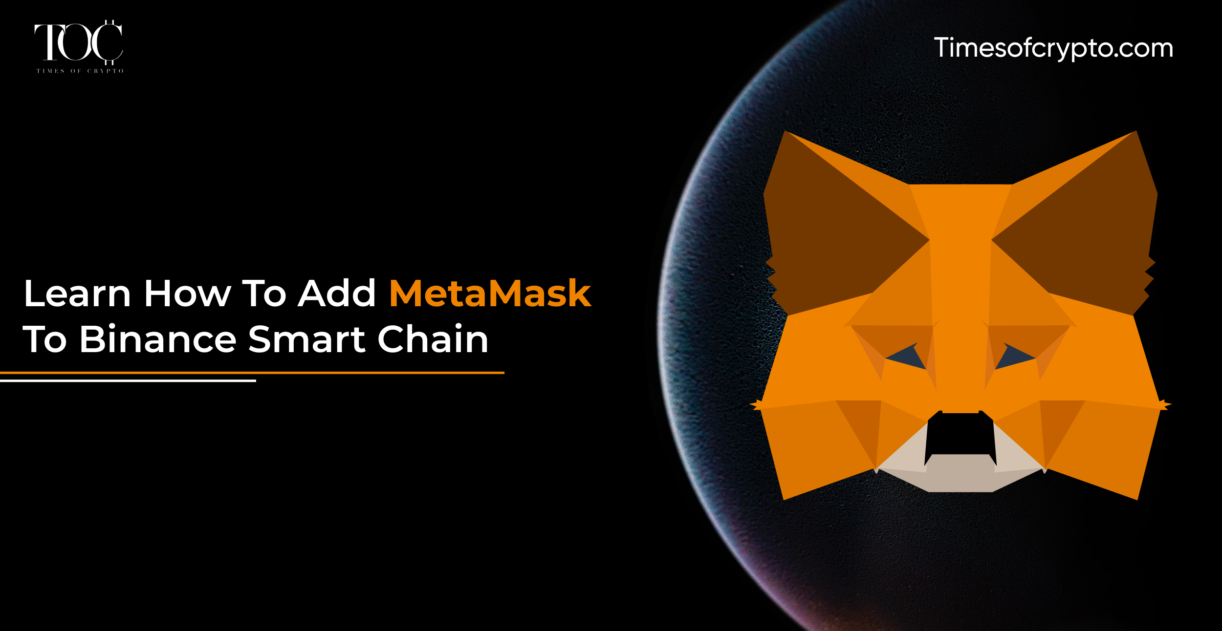 Binance Smart Chain To MetaMask - Times of Crypto