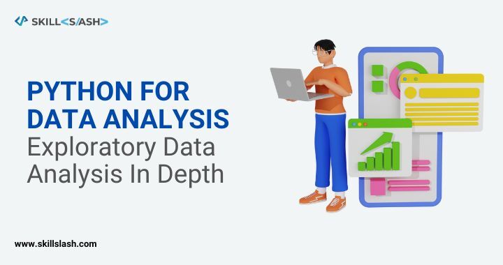 Python for Data Analysis: Exploratory Data Analysis in Depth  