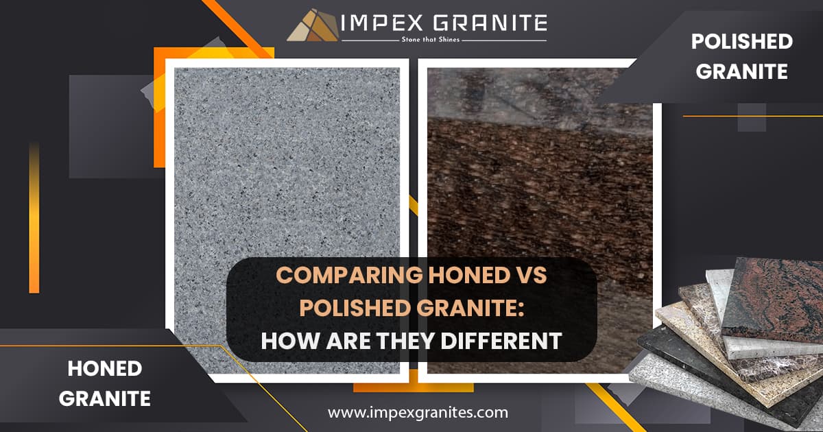 Choosing Between Honed and Polished Granite