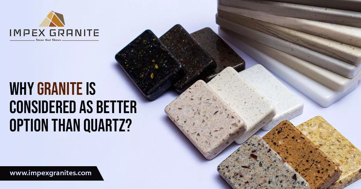 Why Granite is Considered as Better Option than Quartz