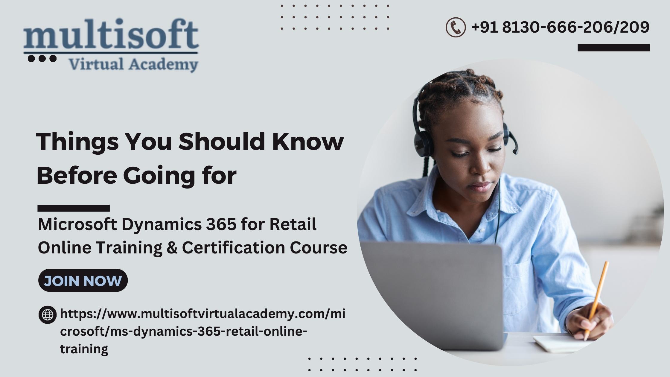 Things You Should Know Before Going for Microsoft Dynamics 365 for Retail Online Training & Certification Course