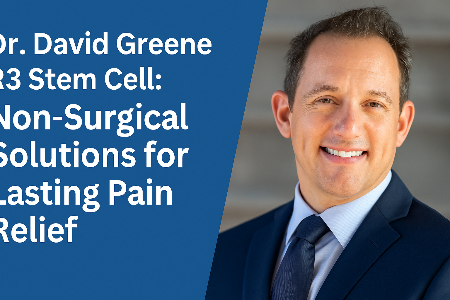 Innovative Pain Relief from Dr. David Greene R3 Stem Cell