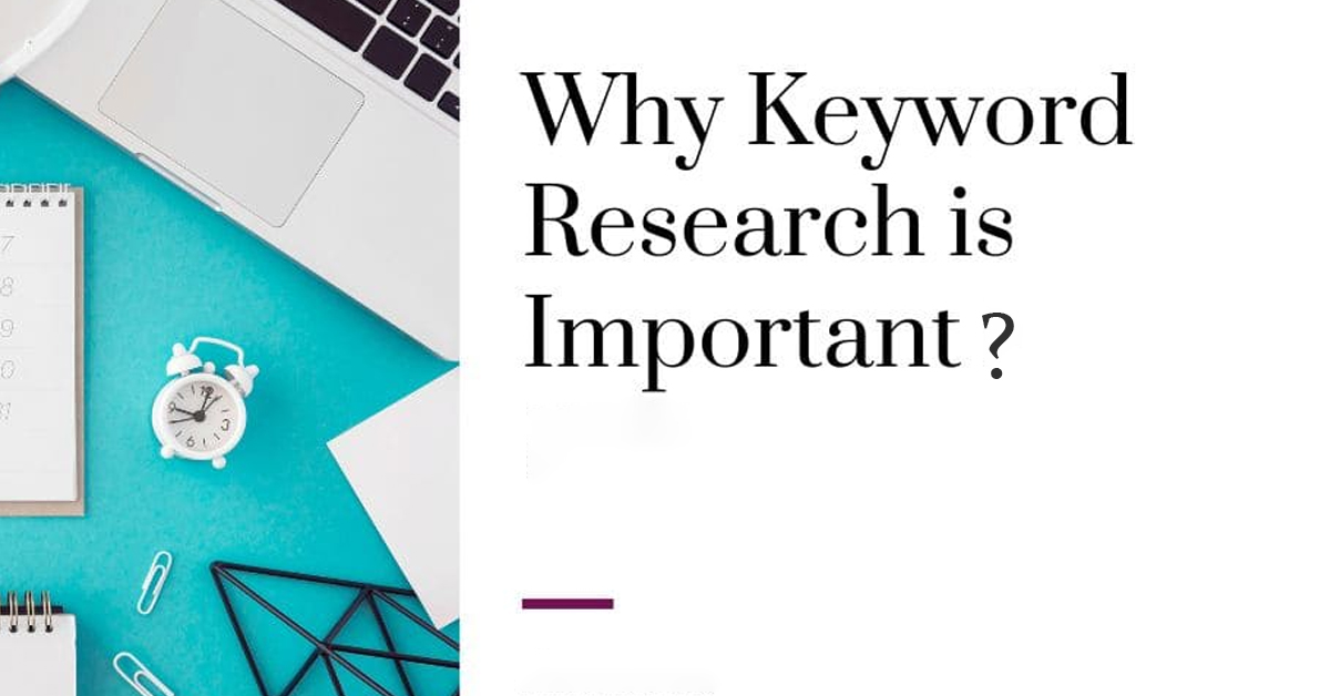 Why Is Keyword Research Important?