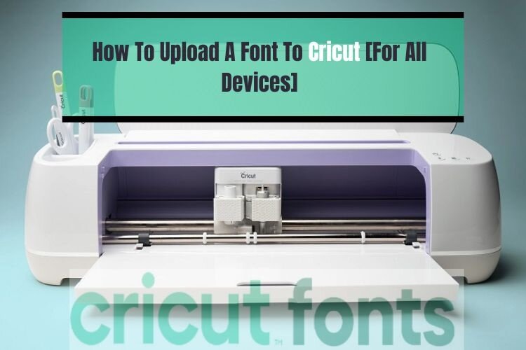 How to Upload Font to Cricut [Simple Guide]