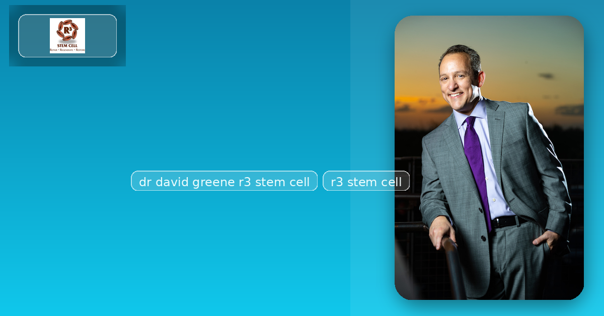 A Clear, Patient-First Path: Inside dr david greene r3 stem cell and the r3 stem cell Approach