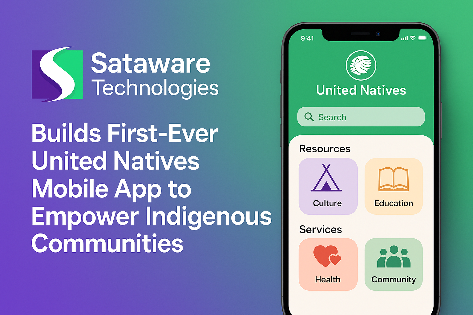 Sataware Technologies Builds First-Ever United Natives Mobile App to Empower Indigenous Communities