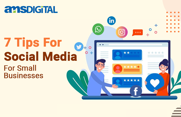 7 Tips for Social Media For Small Businesses