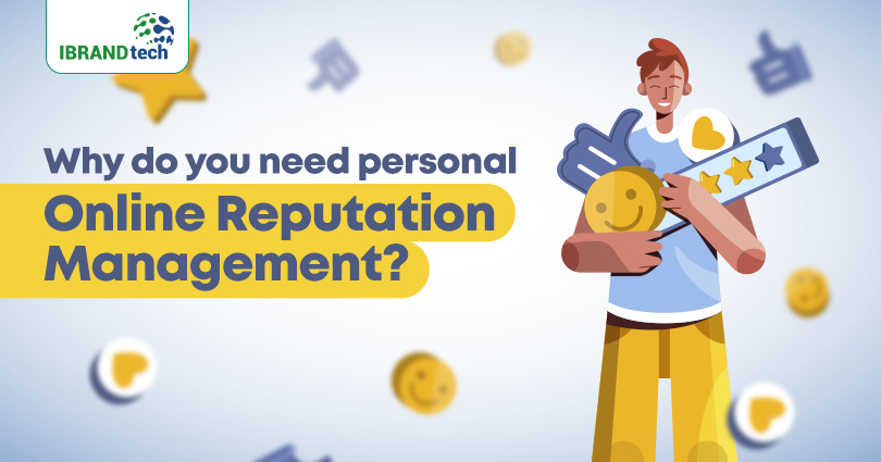 Why do you need personal online reputation management?