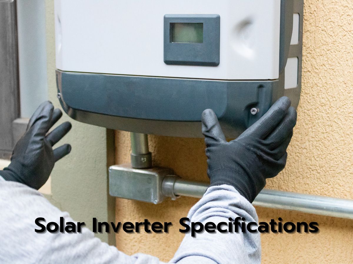 How to Read Solar Inverter Specifications in Pakistan - A Complete Guide