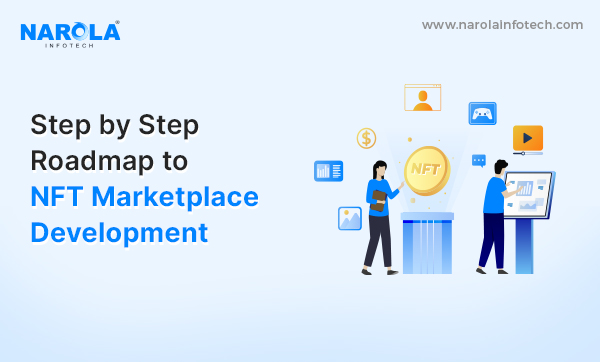 A Guide to NFT Marketplace Development with Narola Infotech