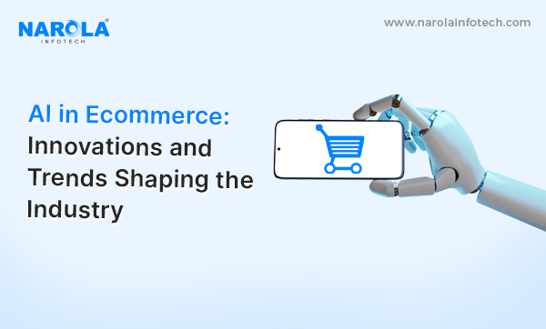 How AI in Ecommerce is Transforming the Industry