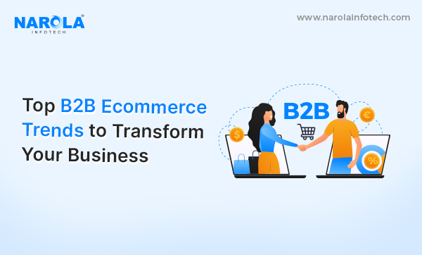 Top B2B Ecommerce Trends You Should Know