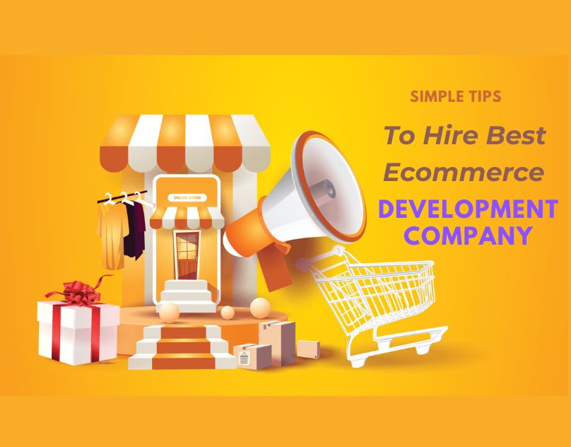 Things to Keep in Mind to Hire the Best E-Commerce Development Company