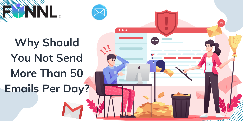 Why Should You Not Send More Than 50 Emails Per Day?