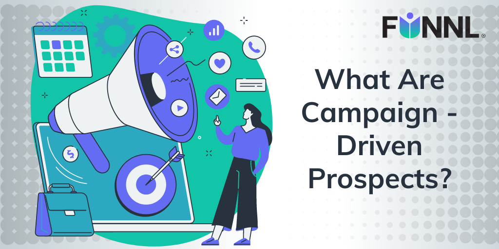 What Are Campaign driven prospects (CDPs)?