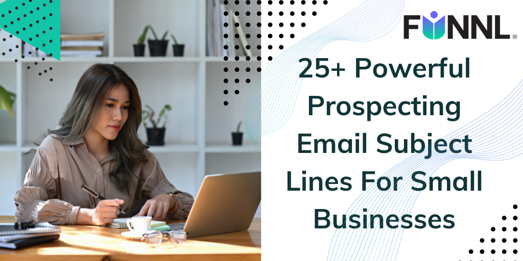 25+ Powerful Prospecting Email Subject Lines For Small Businesses