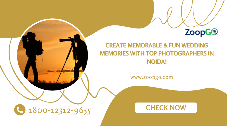 Create memorable & fun wedding memories with top photographers in Noida!