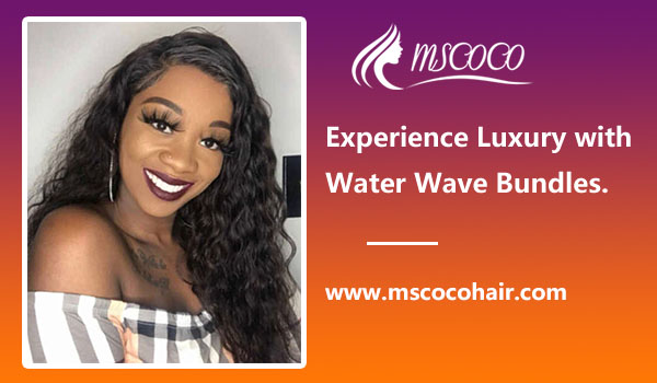 Experience Luxury with Water Wave Bundles.