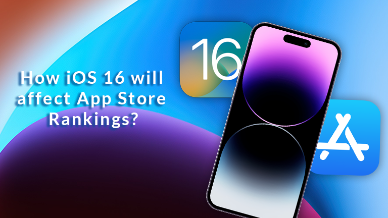 How iOS 16 Will Affect App Store Rankings?